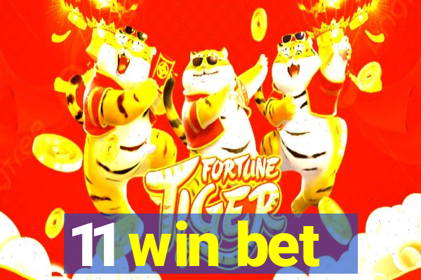 11 win bet